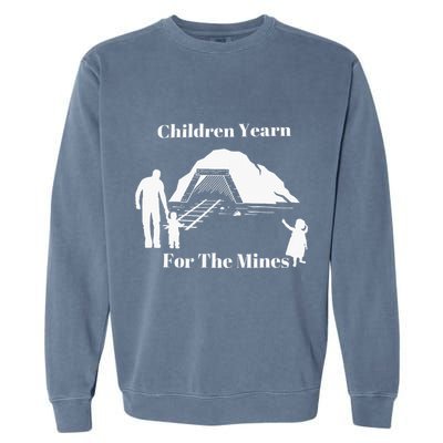 Children Yearn For The Mines Garment-Dyed Sweatshirt