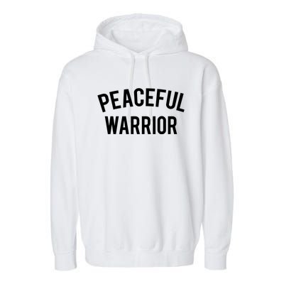 Cool Yoga Funny Gift Peaceful Warrior Gift Funny Gift Garment-Dyed Fleece Hoodie