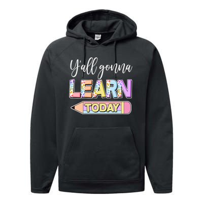 Cute Yall Gonna Learn Today Performance Fleece Hoodie