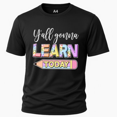 Cute Yall Gonna Learn Today Performance Shirt