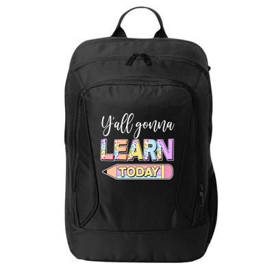 Cute Yall Gonna Learn Today City Backpack