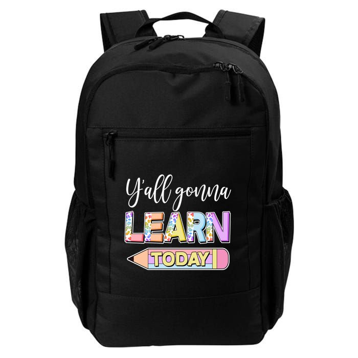 Cute Yall Gonna Learn Today Backpack