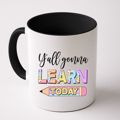 Cute Yall Gonna Learn Today Mug