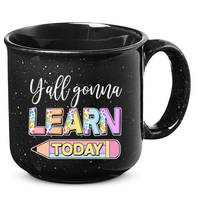 Cute Yall Gonna Learn Today 15oz Campfire Ceramic Mug
