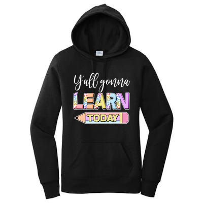 Cute Yall Gonna Learn Today Women's Pullover Hoodie