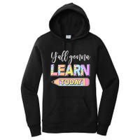 Cute Yall Gonna Learn Today Women's Pullover Hoodie
