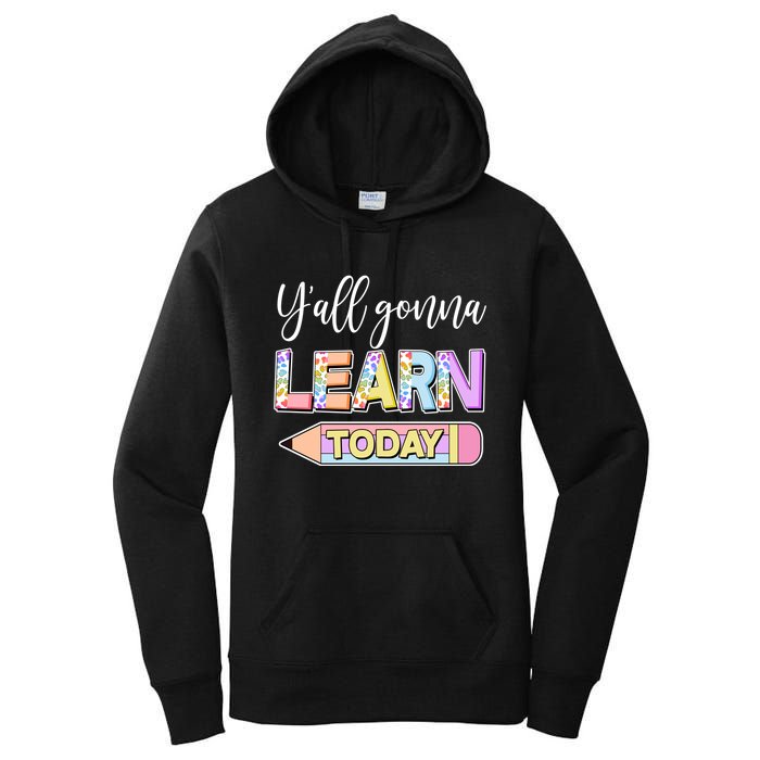 Cute Yall Gonna Learn Today Women's Pullover Hoodie