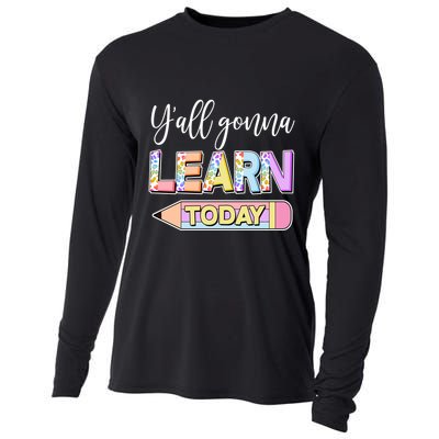 Cute Yall Gonna Learn Today Cooling Performance Long Sleeve Crew