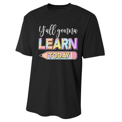 Cute Yall Gonna Learn Today Performance Sprint T-Shirt