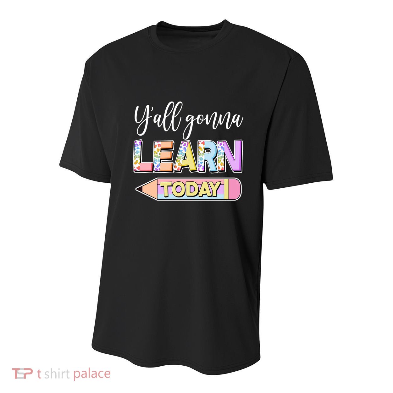 Cute Yall Gonna Learn Today Youth Performance Sprint T-Shirt