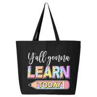 Cute Yall Gonna Learn Today 25L Jumbo Tote