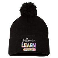 Cute Yall Gonna Learn Today Pom Pom 12in Knit Beanie