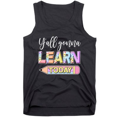 Cute Yall Gonna Learn Today Tank Top