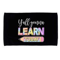 Cute Yall Gonna Learn Today Microfiber Hand Towel