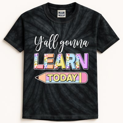 Cute Yall Gonna Learn Today Kids Tie-Dye T-Shirt