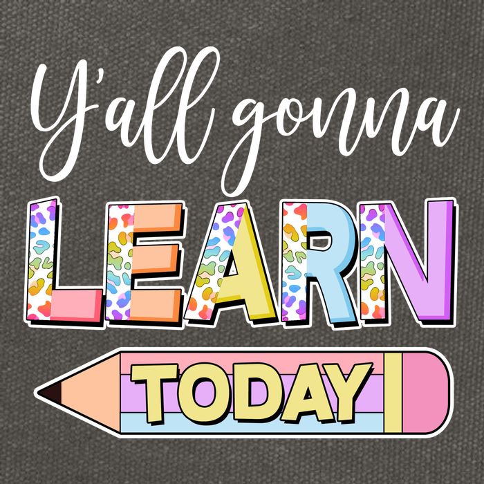 Cute Yall Gonna Learn Today Cotton Canvas Backpack
