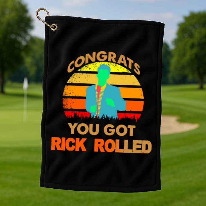 Congrats You Got Rick Rolled Meme Golf Towel