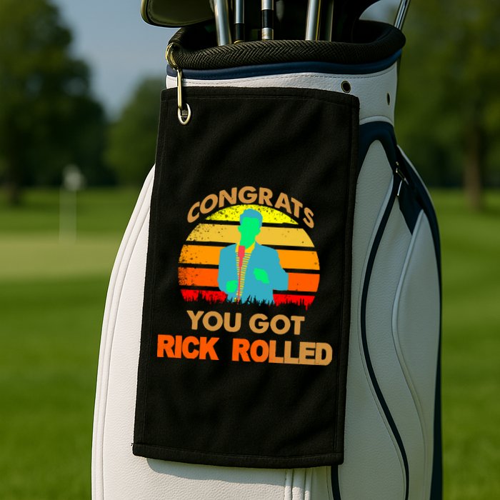 Congrats You Got Rick Rolled Meme Golf Towel