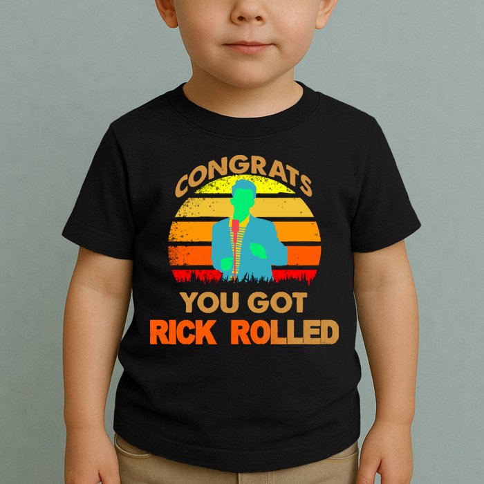 Congrats You Got Rick Rolled Meme Toddler T-Shirt