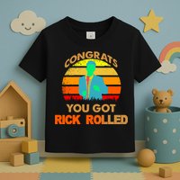 Congrats You Got Rick Rolled Meme Toddler T-Shirt