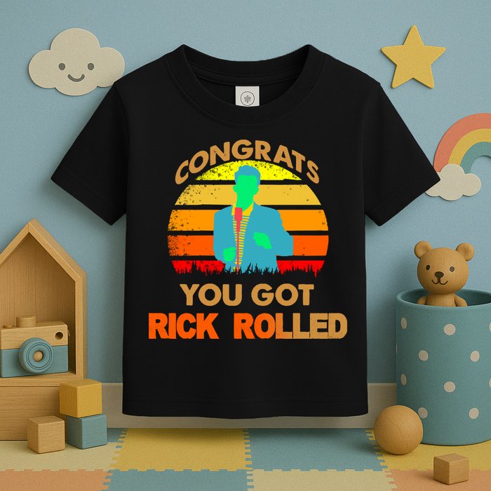 Congrats You Got Rick Rolled Meme Toddler T-Shirt