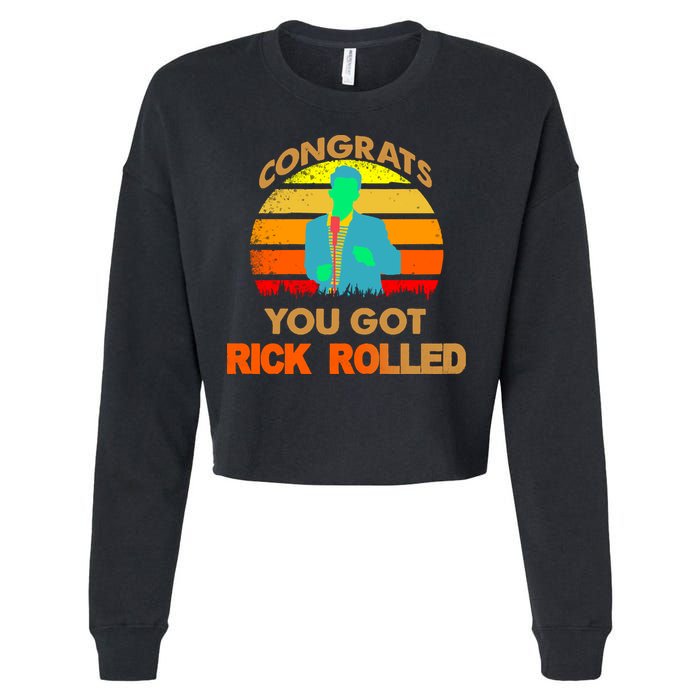 Congrats You Got Rick Rolled Meme Cropped Pullover Crew