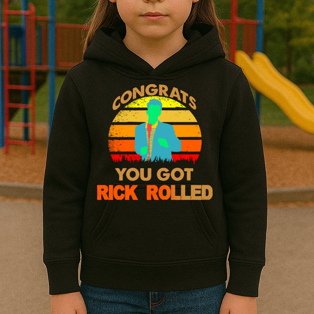 Congrats You Got Rick Rolled Meme Kids Hoodie
