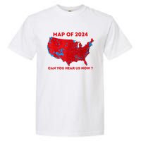 Can You Hear Us Now Map Of 2024 Usa County Election Garment-Dyed Heavyweight T-Shirt