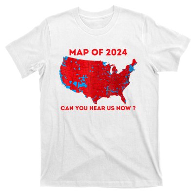 Can You Hear Us Now Map Of 2024 Usa County Election T-Shirt