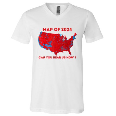 Can You Hear Us Now Map Of 2024 Usa County Election V-Neck T-Shirt