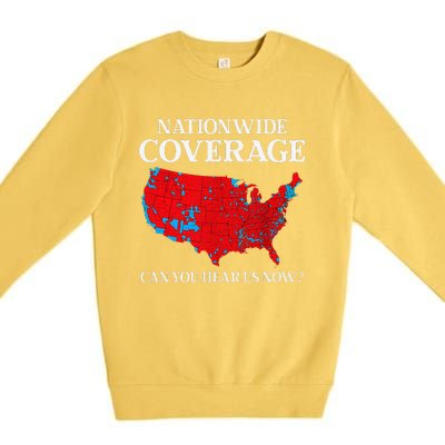 Can You Hear Us Now Nationwide Coverage Map Of 2024 Premium Crewneck Sweatshirt