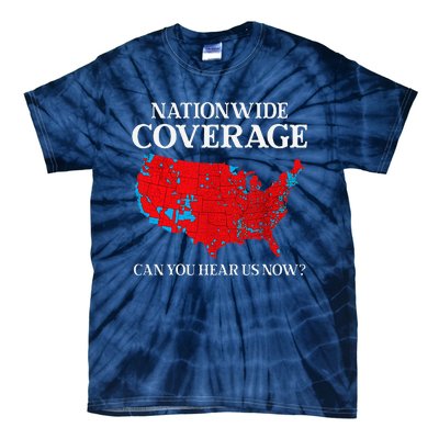 Can You Hear Us Now Nationwide Coverage Map Of 2024 Tie-Dye T-Shirt