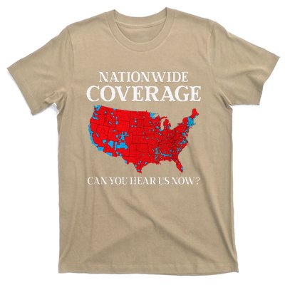 Can You Hear Us Now Nationwide Coverage Map Of 2024 T-Shirt