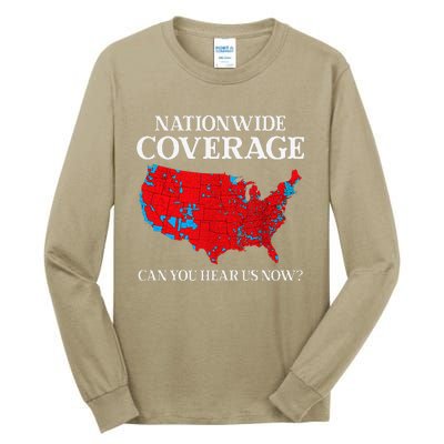 Can You Hear Us Now Nationwide Coverage Map Of 2024 Tall Long Sleeve T-Shirt