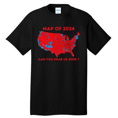 Can You Hear Us Now Map Of 2024 Usa County Election Tall T-Shirt