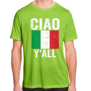 Ciao YAll Italian Slang Italian Saying Adult ChromaSoft Performance T-Shirt