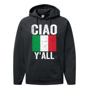 Ciao YAll Italian Slang Italian Saying Performance Fleece Hoodie