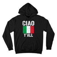 Ciao YAll Italian Slang Italian Saying Hoodie