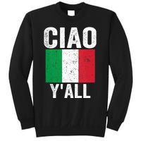 Ciao YAll Italian Slang Italian Saying Sweatshirt