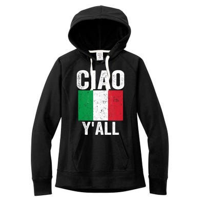 Ciao YAll Italian Slang Italian Saying Women's Fleece Hoodie