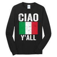 Ciao YAll Italian Slang Italian Saying Tall Long Sleeve T-Shirt