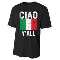 Ciao YAll Italian Slang Italian Saying Performance Sprint T-Shirt