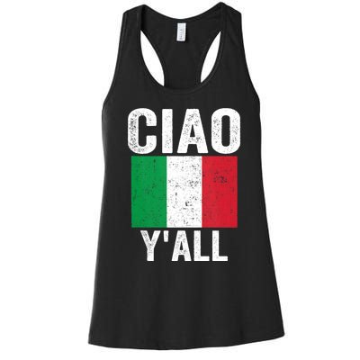 Ciao YAll Italian Slang Italian Saying Women's Racerback Tank