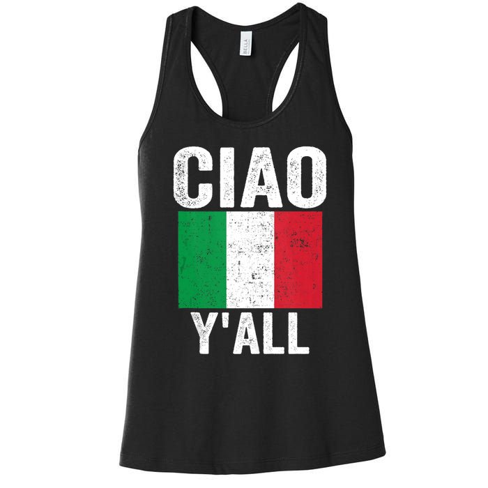 Ciao YAll Italian Slang Italian Saying Women's Racerback Tank