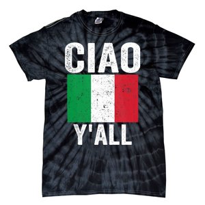 Ciao YAll Italian Slang Italian Saying Tie-Dye T-Shirt