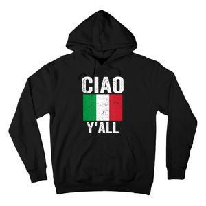 Ciao YAll Italian Slang Italian Saying Tall Hoodie