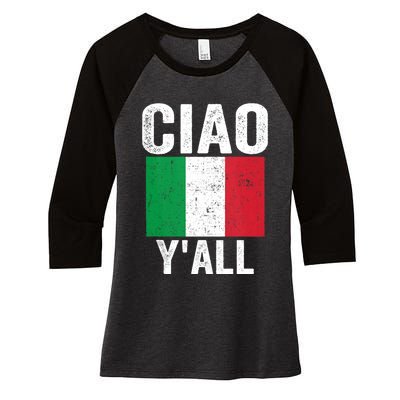 Ciao YAll Italian Slang Italian Saying Women's Tri-Blend 3/4-Sleeve Raglan Shirt