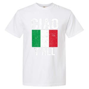 Ciao YAll Italian Slang Italian Saying Garment-Dyed Heavyweight T-Shirt