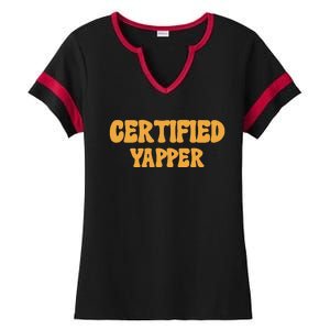 Certified Yapper I Love Yapping For Professional Yappers Ladies Halftime Notch Neck Tee