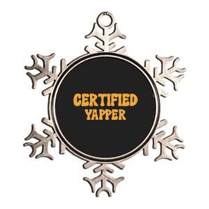 Certified Yapper I Love Yapping For Professional Yappers Metallic Star Ornament